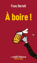 À boire!